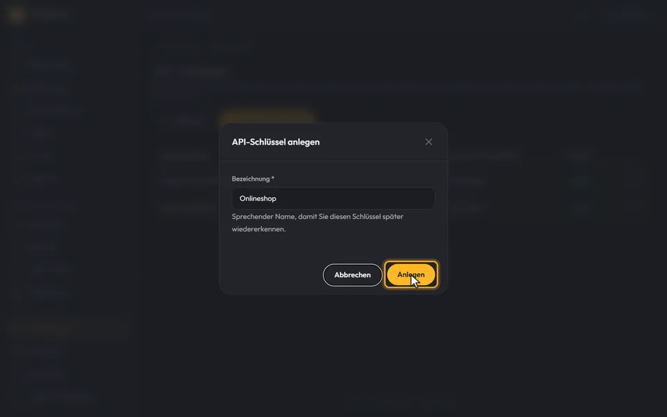 Der Dialog „API-Schlüssel anlegen“ mit der Bezeichnung und dem Knopf „Anlegen“
